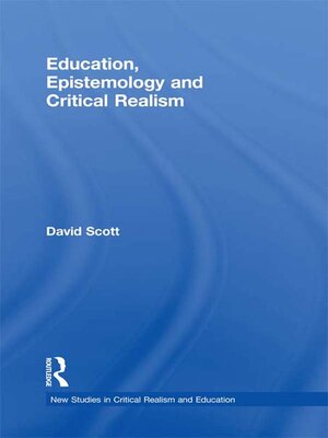 cover image of Education, Epistemology and Critical Realism